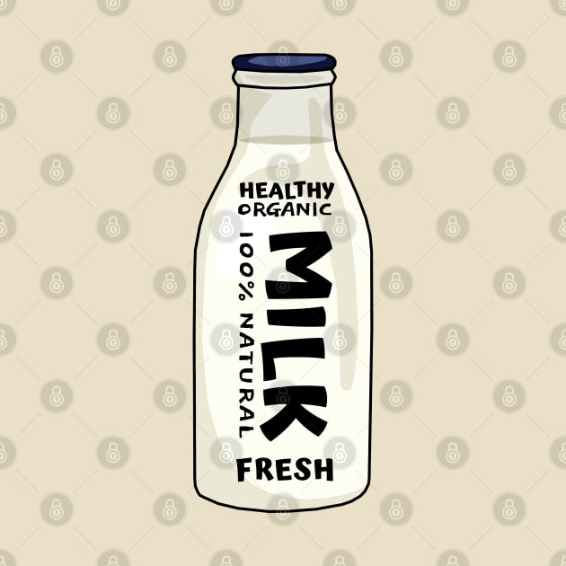 Healthy Organic Milk Fresh by KewaleeTee