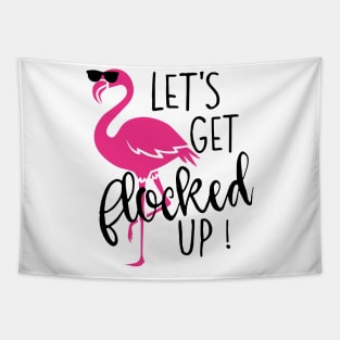 Let's Get Flocked Up Flamingo Tapestry