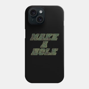 Make a hole Phone Case