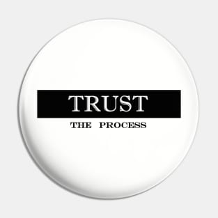 trust the process Pin