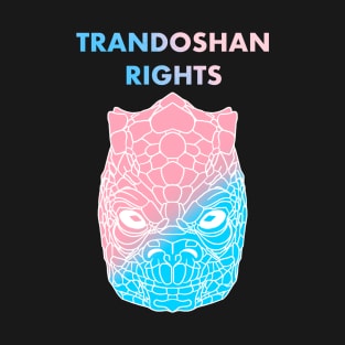 TRAND0SHAN RIGHTS T-Shirt