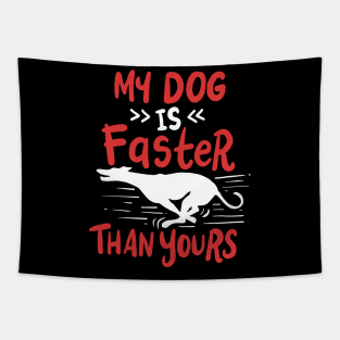 My Dog Is Faster Than Yours Tapestry