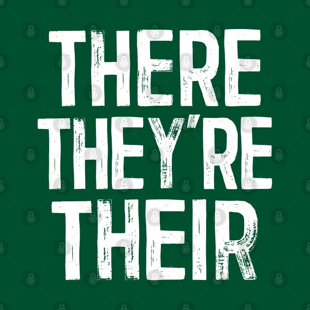 There They're Their - Grammar Lovers Design by DankFutura