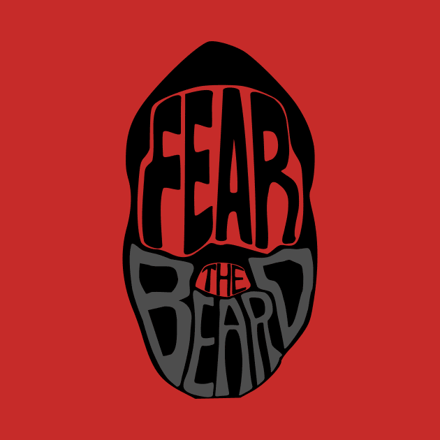 Fear the Beard by JJFDesigns