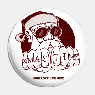 Xmas time. More love, less hate Pin