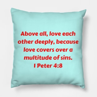 Bible Verse 1 Peter 4:8 Pillow