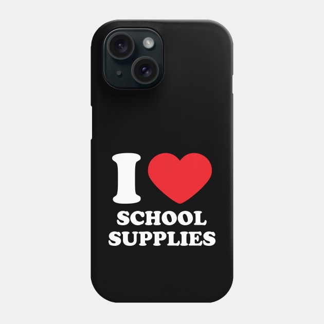 I Love School Supplies Heart Phone Case by Huhnerdieb Apparel