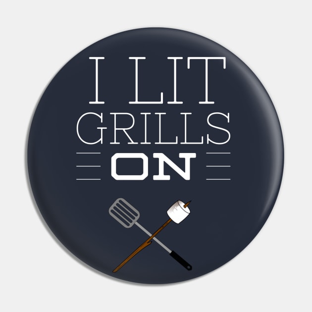 I LIT GRILLS ON Pin by PlexWears