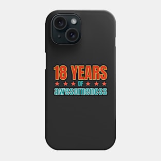 18th Birthday: 18 years of awesomeness Phone Case