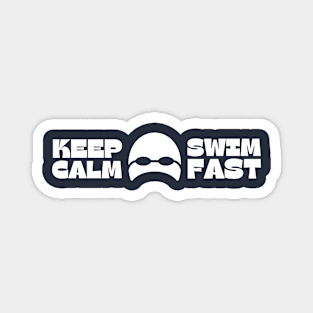 Keep Calm Swim Fast Magnet