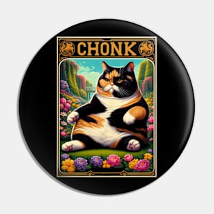 Chonk Cuddly Fluffball Fiesta Big Boned Cat Art Pin