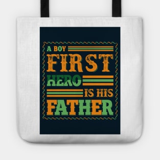 A boys first hero is his father Tote