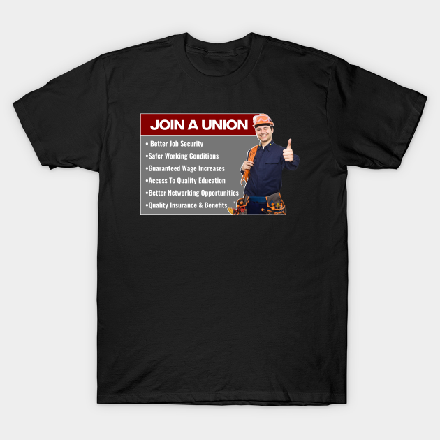 Disover Join A Union - Unionise - Union - T-Shirt