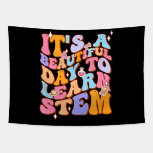 Groovy Its A Beautiful Day To Learn Stem Teachers Tapestry