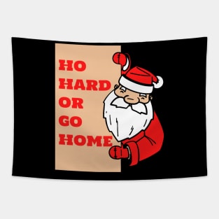 Ho Hard or Go Home Tapestry