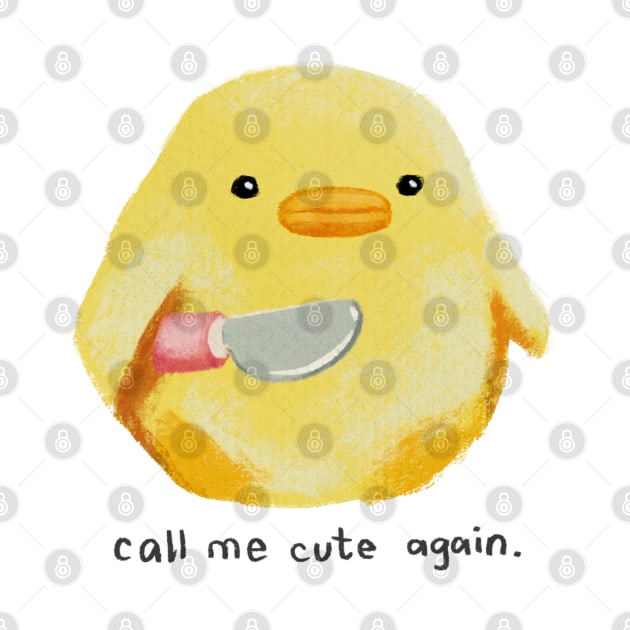 Call me cute again duck by Katfish Draws