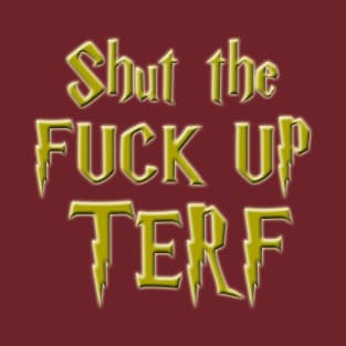 STFU TERF T-Shirt