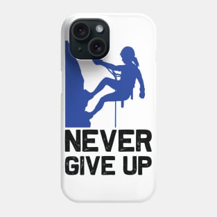 Never give up Phone Case