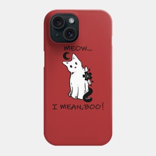 meow i mean boo, funny halloween ghost cat Phone Case