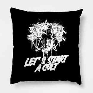 Let's Start A Cult Pillow