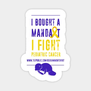 I Fight Pediatric Caner - MandaT Magnet