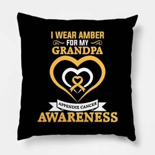 Appendix Cancer Awareness I Wear Amber for My Grandpa Pillow