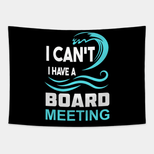 I Cant I Have A Board Meeting Tapestry
