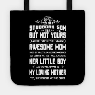 Yes, I am a stubborn son Tote