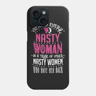 Nasty Woman Phone Case