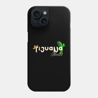 Tijuana Mexico cactus Phone Case