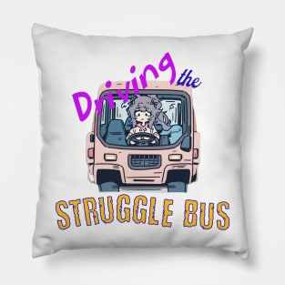 Driving the Struggle Bus Pillow