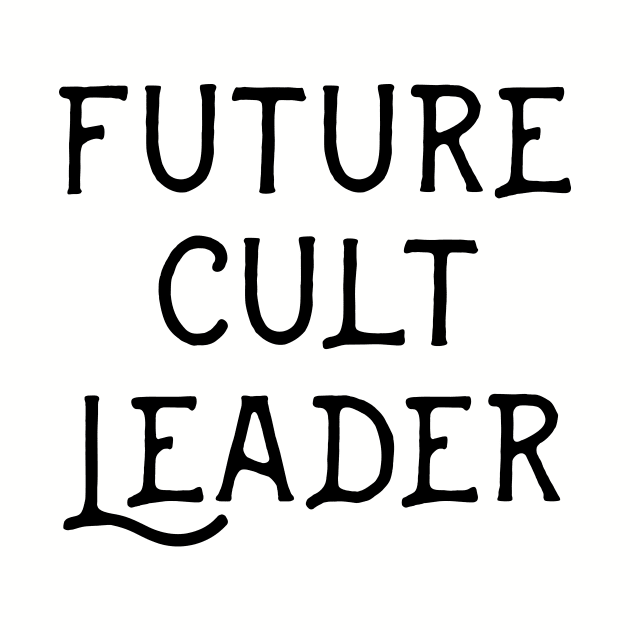 Future Cult Leader by MamaHawk