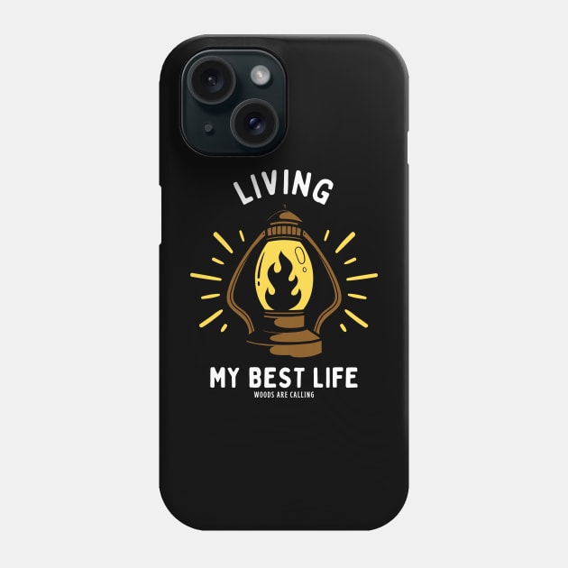 Living My Best Life Woods Are Calling Phone Case by ChasingTees