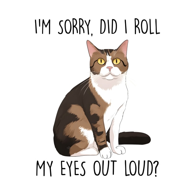 Sorry did I roll my eyes out loud Funny Quote Hilarious Sayings Humor by skstring