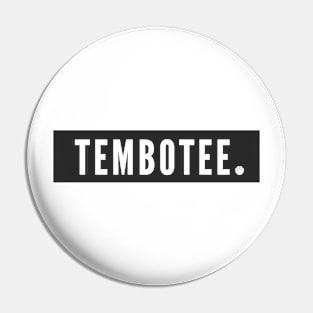 Black logo TEMBOTEE Pin