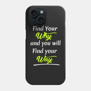 Find your Way Phone Case