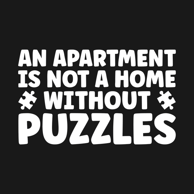 Not a Home Without Puzzles Jigsaw Puzzler Funny by Dr_Squirrel