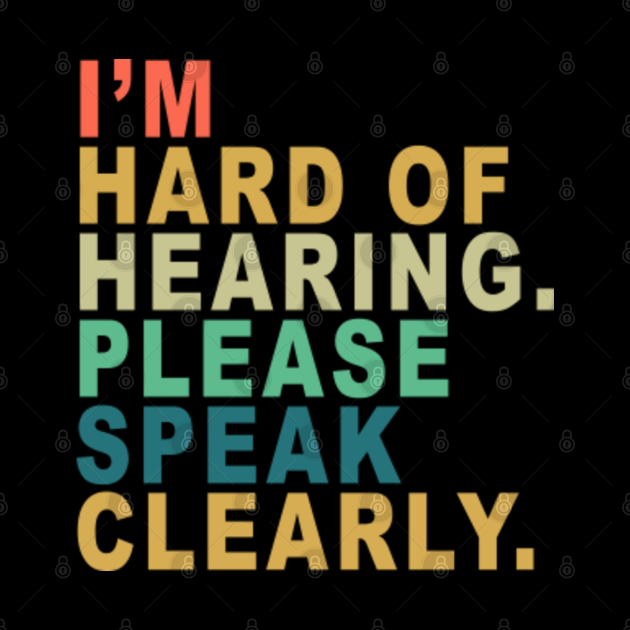 I am Hard of Hearing Please Speak Clearly Hearing Impaired Mask