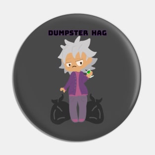 Dumpster Hag Pin