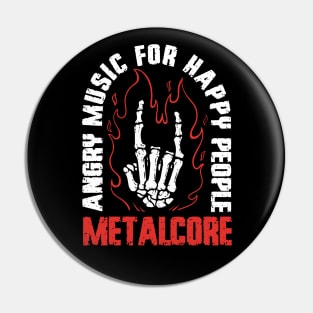 Metalcore Angry Music For Happy People Metal Music Fan Pin
