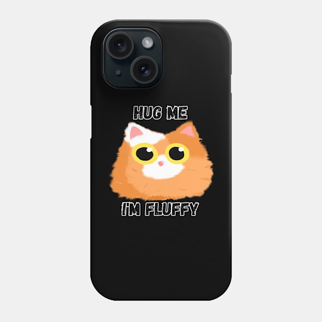 Hug me, I'm a Fluffy Cat Phone Case by Zero Pixel