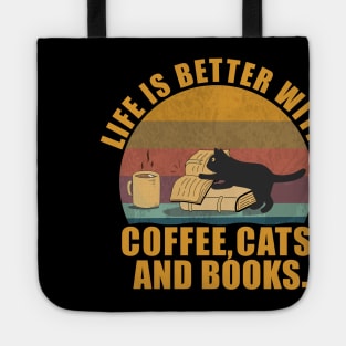 Funny Life Is Better With Coffee, Cats & Books Cool Vintage & Birthday Gifts or Christmas Gifts for a Cat Lover Tote