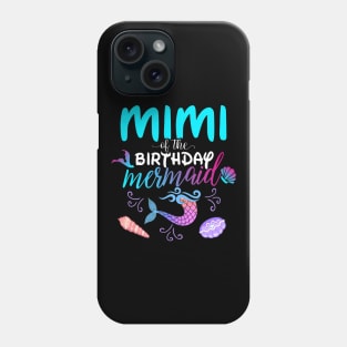 Mimi Of The Birthday Mermaid Matching Family Phone Case