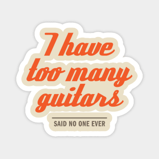 too many guitars Magnet