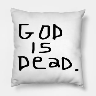 "God is Dead" Original T Pillow