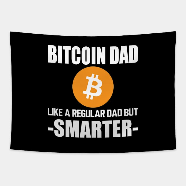Bitcoin dad like a regular dad but smarter w Tapestry by KC Happy Shop