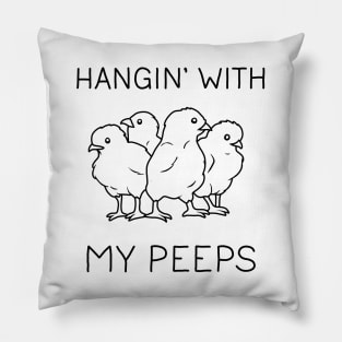 Hanging with my Peeps Pillow