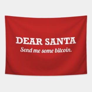 Dear Santa Send Me Some Bitcoin Tapestry