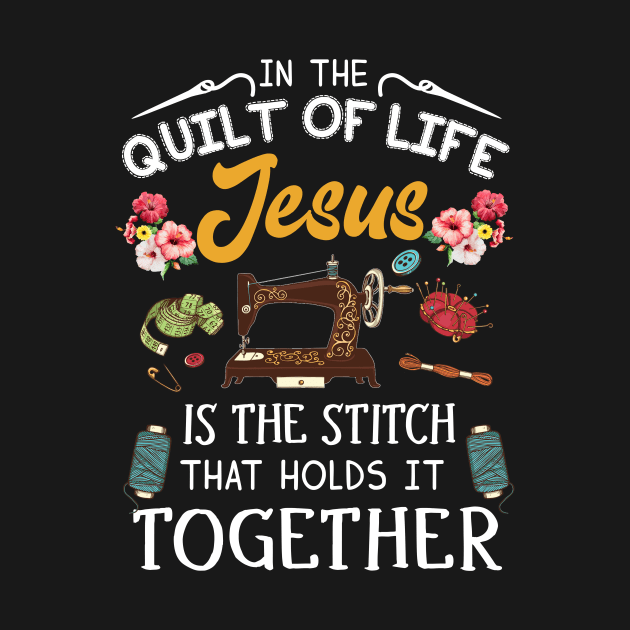 We Love Sewing and Quilting And JEsus by TeeAbe