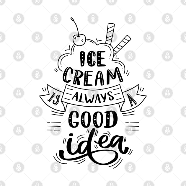 Ice cream is always a good idea by Dynamic Design